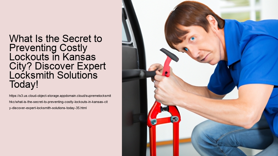 What Is the Secret to Preventing Costly Lockouts in Kansas City? Discover Expert Locksmith Solutions Today!