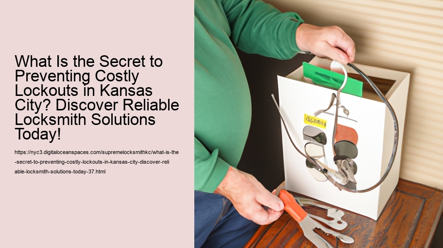 What Is the Secret to Preventing Costly Lockouts in Kansas City? Discover Reliable Locksmith Solutions Today!