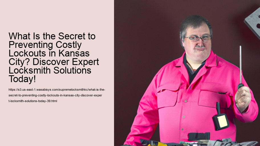 What Is the Secret to Preventing Costly Lockouts in Kansas City? Discover Expert Locksmith Solutions Today!