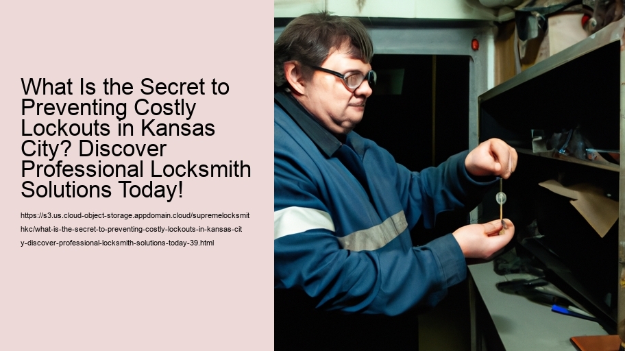 What Is the Secret to Preventing Costly Lockouts in Kansas City? Discover Professional Locksmith Solutions Today!