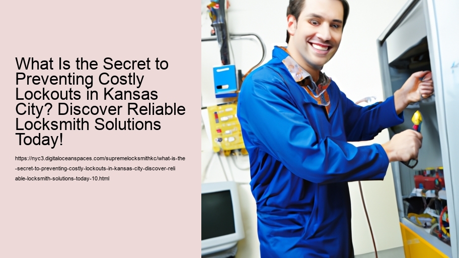 What Is the Secret to Preventing Costly Lockouts in Kansas City? Discover Reliable Locksmith Solutions Today!