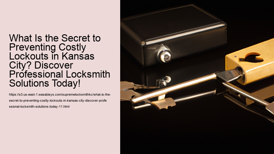 What Is the Secret to Preventing Costly Lockouts in Kansas City? Discover Professional Locksmith Solutions Today!