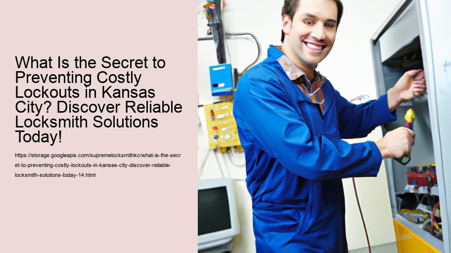 What Is the Secret to Preventing Costly Lockouts in Kansas City? Discover Reliable Locksmith Solutions Today!