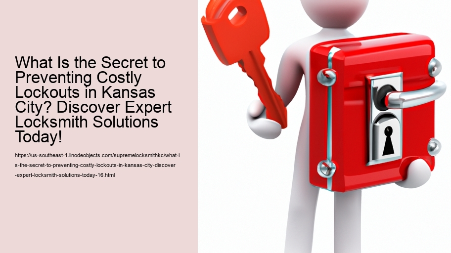 What Is the Secret to Preventing Costly Lockouts in Kansas City? Discover Expert Locksmith Solutions Today!