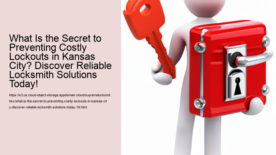 What Is the Secret to Preventing Costly Lockouts in Kansas City? Discover Reliable Locksmith Solutions Today!