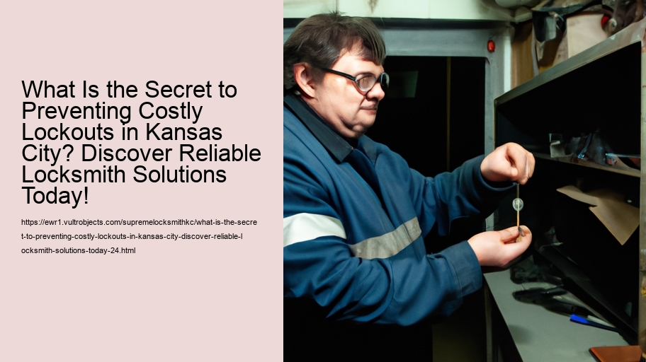 What Is the Secret to Preventing Costly Lockouts in Kansas City? Discover Reliable Locksmith Solutions Today!